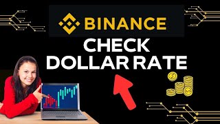 How to Check Dollar Rate in Binance 2024 [upl. by Oinotla231]