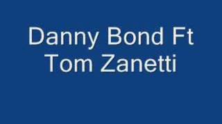 Tom Zanetti Vs danny Bond [upl. by Annoya]