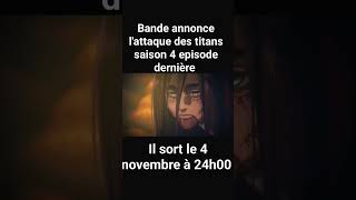 lattaque des titans saison 4 episode dernière bande annonce [upl. by Gnourt]