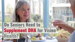 Do Seniors Need to Supplement DHA for Vision Health [upl. by Eened941]