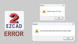 Solutions for Ezcad error quotfailed to open lmc driverquotquotcant find dogquotquotSoftware in demo statequot [upl. by Richard]