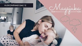 Vloggmånad dag 12  MAGSJUKA [upl. by Nnayecats]