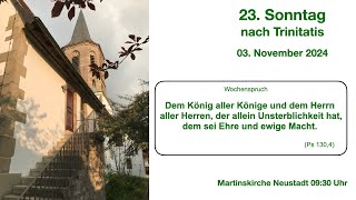 23 Sonntag nach Trinitatis 3112024 930 Uhr [upl. by Akeryt772]