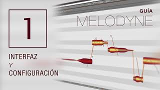 GUIA MELODYNE  1Introduccion a la INTERFAZ y CONFIGURACION [upl. by Netsrejk]