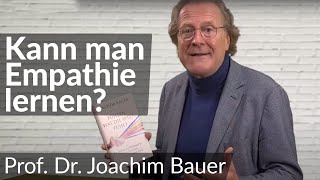 Kann man Empathie lernen  Prof Dr Joachim Bauer [upl. by Castara]