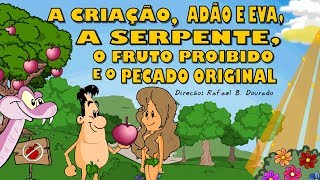 A Criação Adão e Eva a Serpente o Fruto Proibido e o Pecado Original A bíblia em Desenho animado [upl. by Ahsait312]