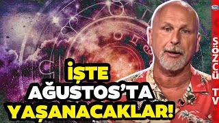 131416181920 Ağustosta Bunlara Dikkat Astrolog Öner Döşer Yaşanacakları Anlattı [upl. by Urson699]