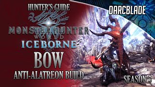 Bow AntiAlatreon Build  MHW Iceborne Amazing Builds  Season 5 [upl. by Hadria]