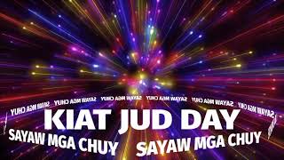 KIAT JUD DAYSAYAW MGA CHUY BUDOTS REMIX [upl. by Lienet]