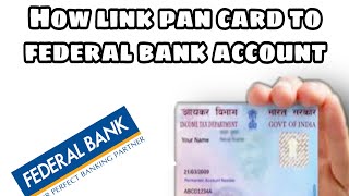 HOW LINK PAN CARD TO FEDERAL BANK ACCOUNT MALAYALAMUPDATE ADHAR [upl. by Nyrahtak]