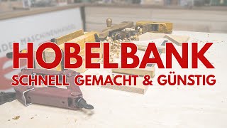 Hobelbank bauen in 10 Minuten  schnell amp günstig ohne spezielle Werkzeuge  LOW BUDGET WOODWORKING [upl. by Ariamat225]