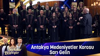 Antakya Medeniyetler Korosu  SARI GELİN [upl. by Stone]