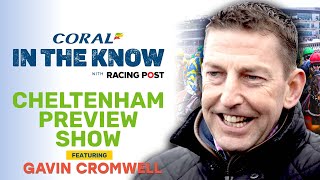 Cheltenham Festival AntePost Preview  Gavin Cromwell  Horse Racing Tips  In The Know [upl. by Pawsner]