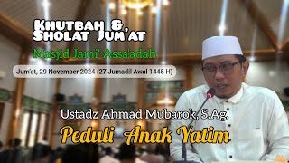 PEDULI ANAK YATIM  UST H AHMAD MUBAROK SAg  KHUTBAH JUMAT DKM ASSAADAH DEPOK [upl. by Ernest636]