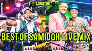 NDEGWA CIA SAMIDOHWAKIOI REMIX LIVESAMIDOH MUGITHI MIX 2023 [upl. by Nwahsit288]