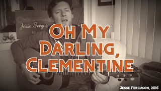 Oh My Darling Clementine [upl. by Ogilvy963]