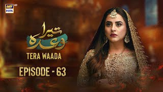 Tera Waada Episode 63  8 March 2024 English Subtitles ARY Digital [upl. by Iow]