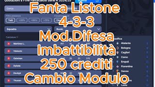 Fantacalcio a Listone 250 crediti 433 con mod difesa imbattibilità e cambio modulo [upl. by Azelea]