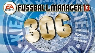 Fussball Manager Lets Play  306  Rückrundenstart  FM13 LP [upl. by Wendin]