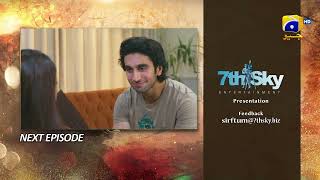 Sirf Tum Episode 28 Teaser  10th August 2023  HAR PAL GEO [upl. by Araht]