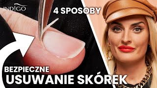 Usuwanie skórek cążkami i frezarką 4 sposoby na opracowanie skórek krok po kroku  Indigo Nails [upl. by Essilec]