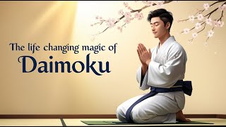 The Life Changing Magic of Daimoku  Nichiren Buddhism [upl. by Judy]