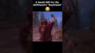 A Small Gift For My Girlfriends quotBoyfriendquot 😂 skyrim skyrimanniversary elderscrolls shorts [upl. by Agna103]