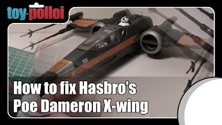 Fix it Guide  Poe Damerons Xwing  by Hasbro Disney [upl. by Nicolas]