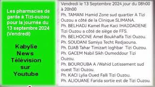 Tiziouzou les pharmacies de garde vendredi 13 septembre et celles de nuit du 12 aau 18 septembre [upl. by Obe206]