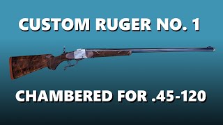 Custom Ruger No 1 in 45120 [upl. by Saba383]