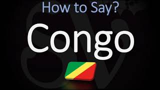 How to Pronounce Congo CORRECTLY [upl. by Holmes]