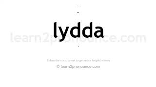 How to pronounce Lydda  English pronunciation [upl. by Ratib]