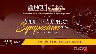 SPIRIT OF PROPHECY Symposium 2024  Vesper Service  Northern Caribbean University [upl. by Nylaj]