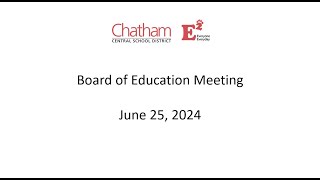 Board of Education Meeting  June 26 2024  Chatham Central School District NY [upl. by Suiravaj]