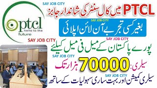 Ptcl Jobs 2022  Call Center Jobs  Ptcl Careers  Ptcl Call Center JobsPtcl Jobs Online Apply 2022 [upl. by Rasaec]