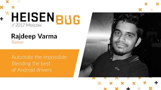 Rajdeep Varma — Automate the impossible blending the best of Android drivers [upl. by Emmons]