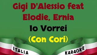 Gigi DAlessio feat Elodie Ernia  Io Vorrei Con Cori Karaoke Versione Italia Karaoke [upl. by Karrah]