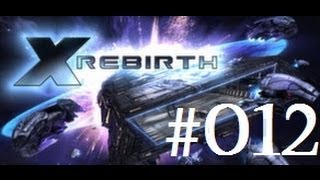 Lets Play X Rebirth deutschgerman 012  Die Wahrheit über Plutarch [upl. by Brien]