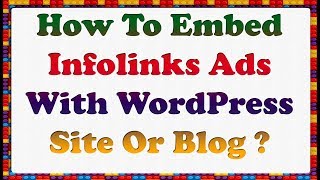 How To Embed Or Use Infolinks Ads With WordPress Site Or Blog [upl. by Ahsa]