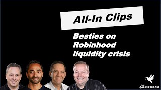 Chamath amp Friedberg on Robinhoods liquidity crisis [upl. by Jarus]