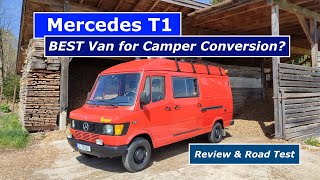 Mercedes T1 Review amp Road Test Best Van for DIY Camper Conversion 10 Good Reasons to Buy a T1 [upl. by Zuleika]