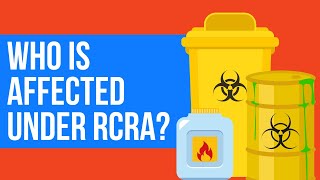 EHS Training Who is affected under RCRA [upl. by Ominoreg]