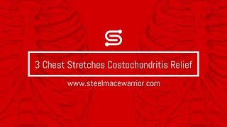 3 Chest Stretches for Costochondritis Relief  Steel Mace Warrior [upl. by Critta]