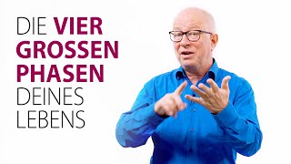 Die vier großen Phasen deines Lebens [upl. by Bunns]