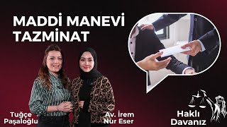 Maddi ve Manevi Tazminat Nedir Hangi Durumlarda İstenir Nasıl Hesaplanır  Haklı Davanız [upl. by Emina]