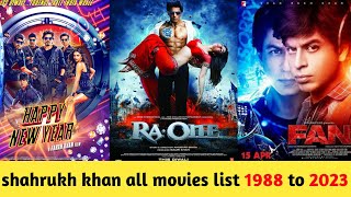 shahrukh khan all movies list 1988 to 2023  all movie shahrukh khan [upl. by Illyes]