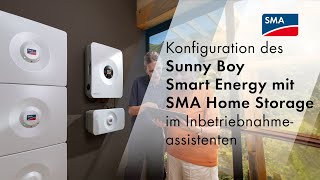 Tech Tip Konfiguration des Sunny Boy Smart Energy mit SMA Home Storage im Inbetriebnahmeassistenten [upl. by Nosbig]