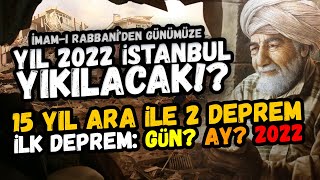 2022DE İSTANBULDA NE OLACAK İmamı Rabbani İstanbul kehaneti [upl. by Horgan]