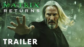 The Matrix 5 Returns  First Trailer  Keanu Reeves [upl. by Eat]