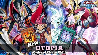 New UTOPIA Deck with New Skill Order of Chaos YuGiOh Duel Links [upl. by Eusadnilem]